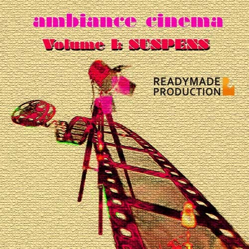 Ambiance Cinema Volume 1: Suspens