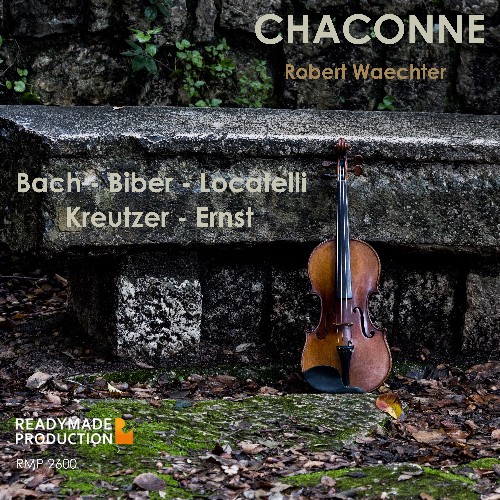 Chaconne - Bach ‚Äì Biber ‚Äì Locatelli - Kreutzer ‚Äì Ernst